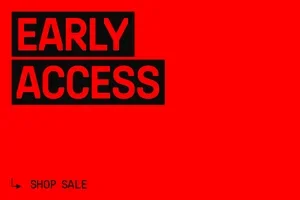 Early access | Up to 50% off